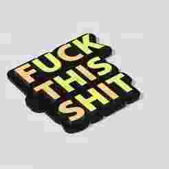 Fuck this Shit Keychain