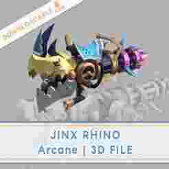 Jinx's Rhino | Arcane League of Legends 3D FILE
