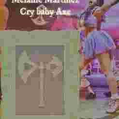 Melanie Martinez Axe Cry Baby