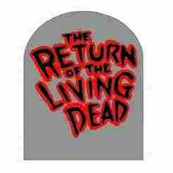 THE RETURN OF THE LIVING DEAD (Tombstone) Logo Display by MANIACMANCAVE3D