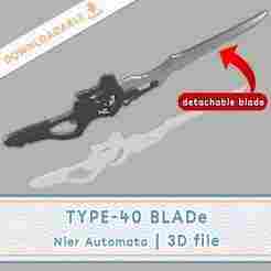 Type-40 Sword - Nier automata | 3D file