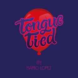 Tongue Tied mario lopez