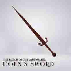 Coen's Sword (The Blood of the Dawnwalker)